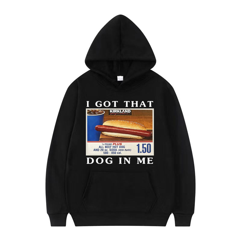 I Got That Dog in Me Hoodie Funny HotDog Meme Graphic Hooded Men Fashion Retro Oversized Pullovers Sweatshirt Unisex Streetwear