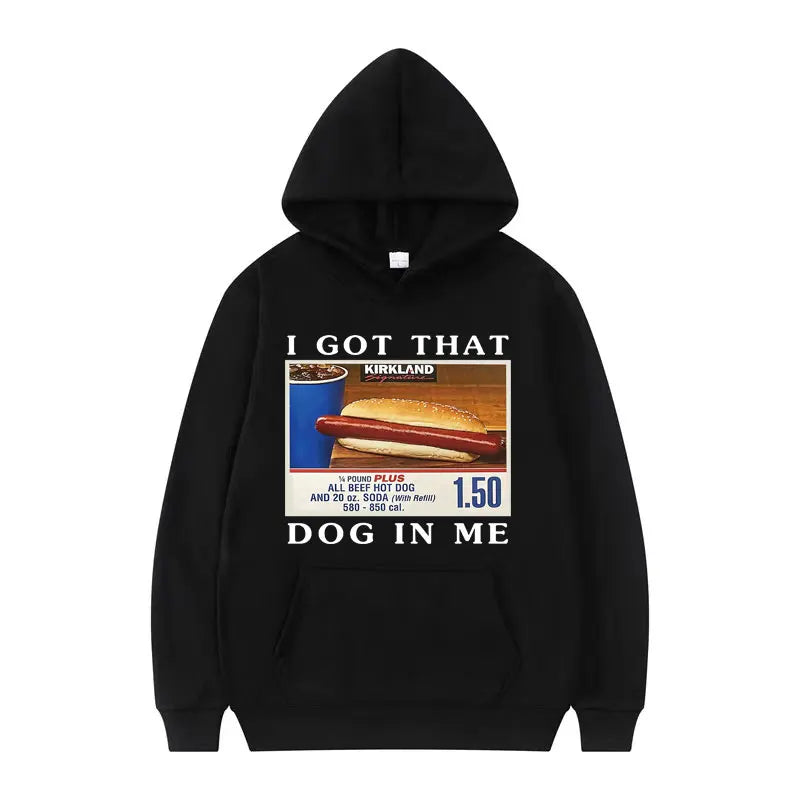 I Got That Dog in Me Hoodie Funny HotDog Meme Graphic Hooded Men Fashion Retro Oversized Pullovers Sweatshirt Unisex Streetwear