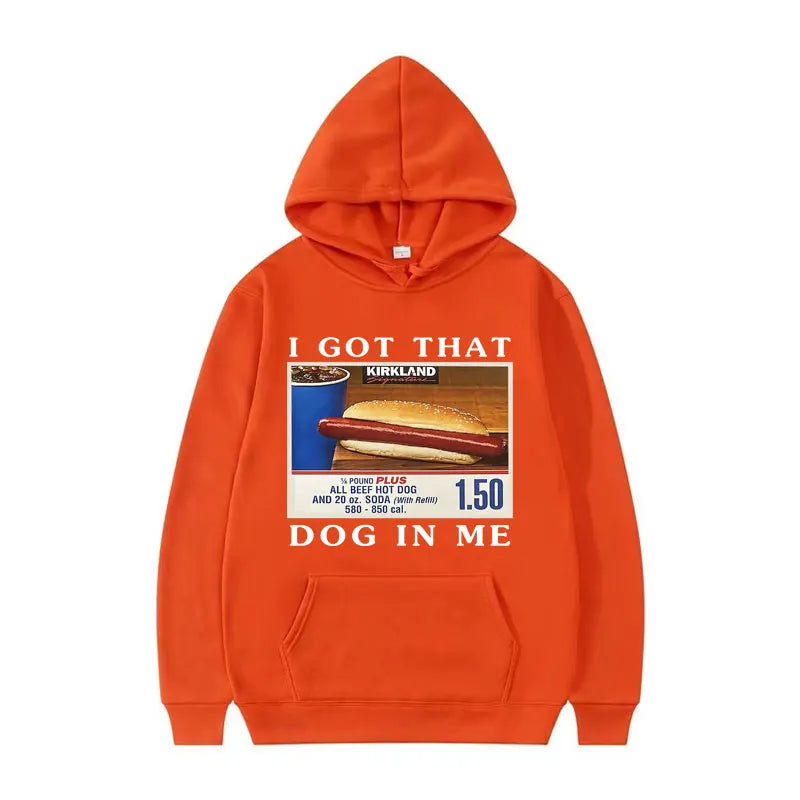 I Got That Dog in Me Hoodie Funny HotDog Meme Graphic Hooded Men Fashion Retro Oversized Pullovers Sweatshirt Unisex Streetwear