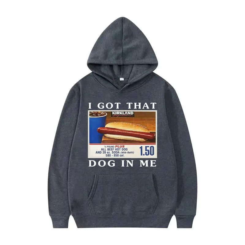 I Got That Dog in Me Hoodie Funny HotDog Meme Graphic Hooded Men Fashion Retro Oversized Pullovers Sweatshirt Unisex Streetwear