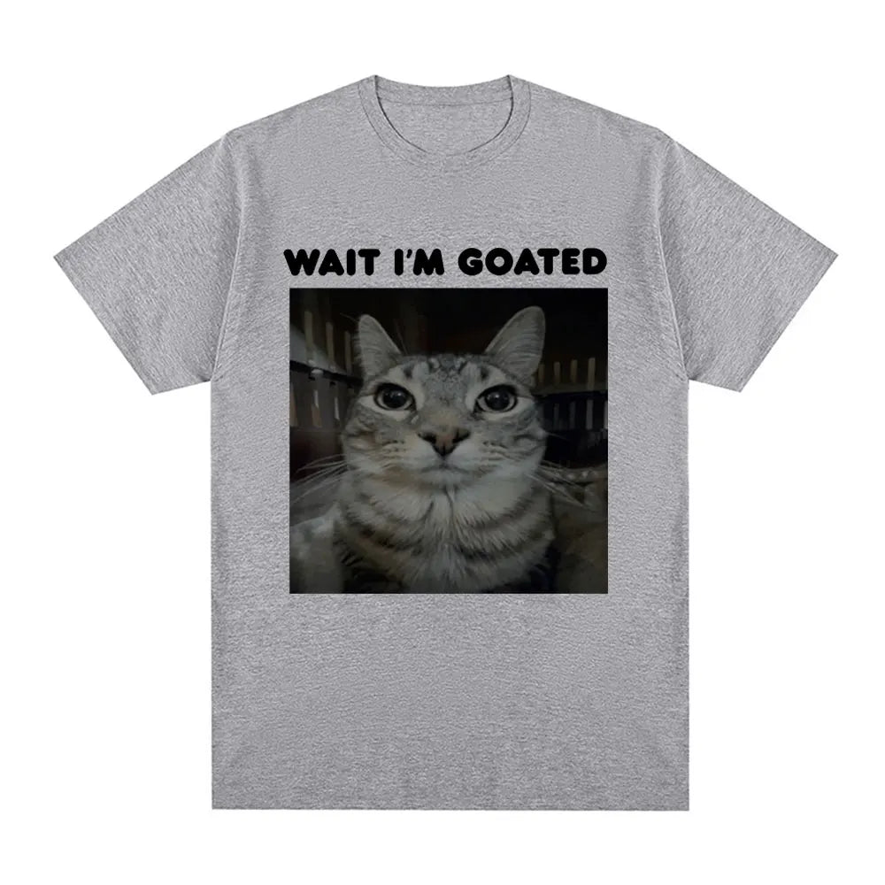 Wait I'm Goated Funny Meme Cat T-shirt Mens Women Clothing Cotton Casual Oversized T-shirts Hip Hop Vintage T Shirts Streetwear