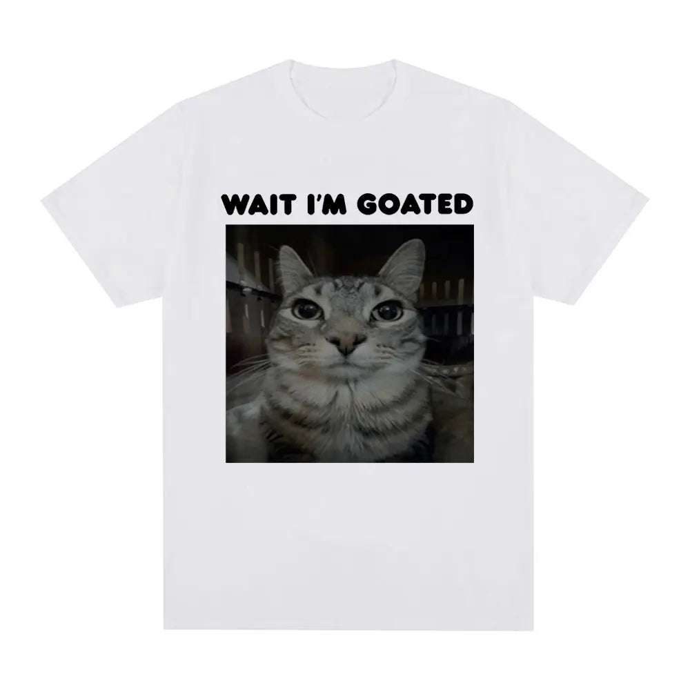 Wait I'm Goated Funny Meme Cat T-shirt Mens Women Clothing Cotton Casual Oversized T-shirts Hip Hop Vintage T Shirts Streetwear